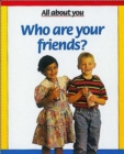 Image for Who are your friends?