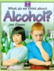 Image for What do we think about alcohol?