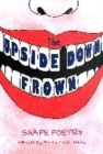 Image for The upside-down frown  : shape poems