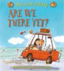 Image for Are we there yet?  : my first holiday