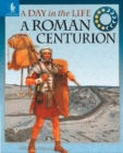 Image for A day in the life of a Roman centurion