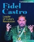 Image for Fidel Castro  : leader of Cuba&#39;s revolution