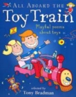 Image for All Aboard the Toy Train - playful poems about toys