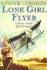 Image for Lone Girl Flyer: A Story About Amy Johnson