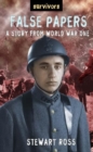 Image for False papers  : a story from World War One