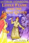 Image for Little Flame and the Great Queen  : the story of Boudicca