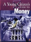 Image for A young citizen&#39;s guide to money