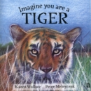 Image for Imagine you are a tiger