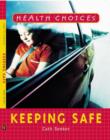 Image for Health Choices: Keeping Safe