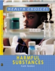 Image for Health Choices: Harmful Substances