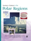 Image for Survivor&#39;s Science: In Polar Regions