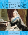 Image for The facts about the Victorians