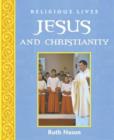 Image for Religious Lives: Jesus and Christianity