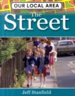 Image for Our Local Area: The Street