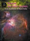 Image for The Earth and Space: Beyond The Solar System: From Red Giants To Black Holes