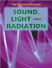 Image for Sound, light &amp; radiation
