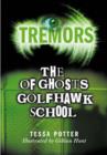 Image for The ghosts of Golfhawk School