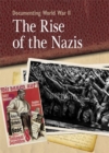 Image for Documenting WWII: The Rise of the Nazis