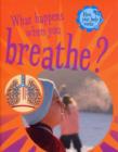 Image for What happens when you breathe?