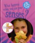 Image for What happens when you use our senses?