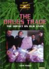 Image for The drugs trade  : the impact on our lives