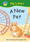 Image for Start Reading: Pip&#39;s Pets: A New Pet