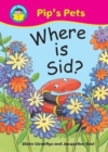 Image for Start Reading: Pip&#39;s Pets: Where Is Sid?
