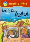 Image for Start Reading: Rosie&#39;s Rides: Let&#39;s Say Hello!