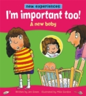 Image for I&#39;m still important!  : a new baby