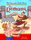 Image for The gruesome truth about the Romans