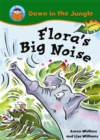 Image for Start Reading: Down In The Jungle: Flora&#39;s Big Noise