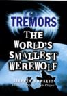 Image for Tremors: The World&#39;s Smallest Werewolf