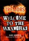 Image for Welcome to the waxworks