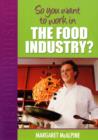 Image for So you want to work in the food industry?