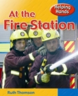 Image for Helping Hands: At The Fire Station