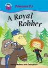 Image for Start Reading: Princess PJ: A Royal Robber
