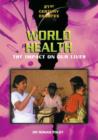 Image for World health  : the impact on our lives