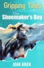 Image for Gripping Tales: The Shoemaker&#39;s Boy