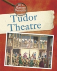 Image for Be a History Detective: A Tudor Theatre