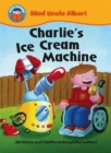 Image for Start Reading: Mad Uncle Albert: Charlie&#39;s Ice Cream Machine