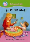 Image for Start Reading: Baby and Me: Is it for me?