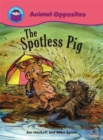 Image for Start Reading: Animal Opposites: The Spotless Pig