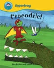 Image for Start Reading: Superfrog: Crocodile!