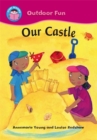 Image for Start Reading: Outdoor Fun: Our Castle