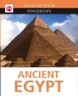 Image for Facts at Your Fingertips: Ancient Egypt
