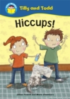 Image for Start Reading: Tilly and Todd: Hiccup!