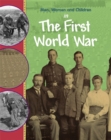 Image for Men, Women and Children: In the First World War