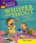 Image for Fizz Wizz Phonics: Whisper and Shout