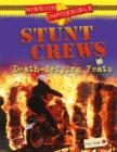 Image for Stunt crews  : death-defying feats