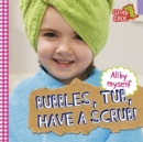 Image for Bubbles, tub, have a scrub!